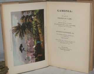 Item #20024 GAMONIA: OR, THE ART OF PRESERVING GAME; AND AN IMPROVED METHOD OF MAKING PLANTATIONS...