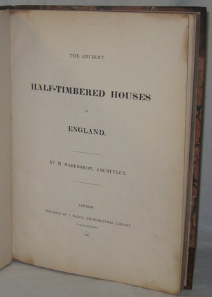 Item #27921 THE ANCIENT HALF-TIMBERED HOUSES OF ENGLAND. HABERSHON M