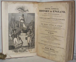 Item #27926 THE GRAND NATIONAL HISTORY OF ENGLAND, Civil and Ecclesiastical, from the Earliest...